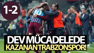 Dev maçta kazanan Trabzonspor! Be?ikta? 1-2 Trabzonspor