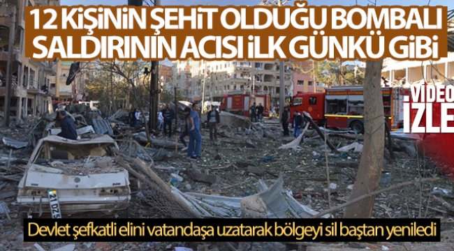 Diyarbakır'da 12 kişinin şehit olduğu bombalı araç saldırısının acısı ilk günkü gibi
