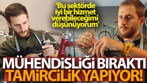 Mhendisli?i b?rakt?, tamircilik yap?yor