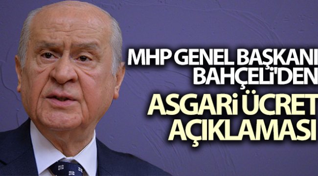 MHP Genel Ba?kan? Bahçeli’den 'asgari ücret' de?erlendirmesi