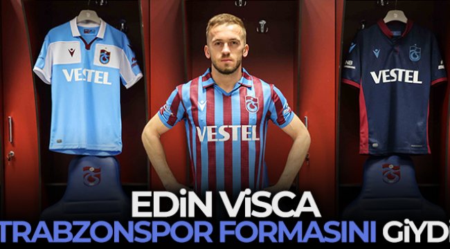 Edin Visca, Trabzonspor formasını giydi