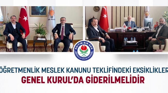 Öğretmenlik Meslek Kanunu teklifindeki eksiklikler Genel Kurul'da giderilmelidir