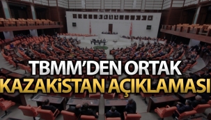 TBMMden Kazakistandaki olaylarla ilgili ortak a?klama