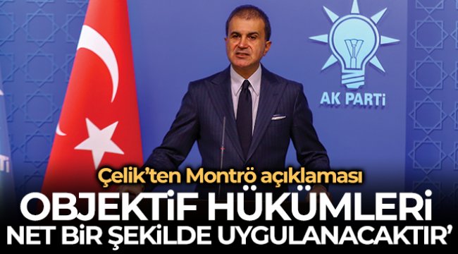 AK Parti Sözcüsü Çelik: "Bu işgali tümüyle reddediyoruz"
