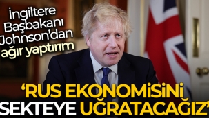 ?ngiltere Ba?bakan? Johnson: 'Rus ekonomisini sekteye u?rataca??z'