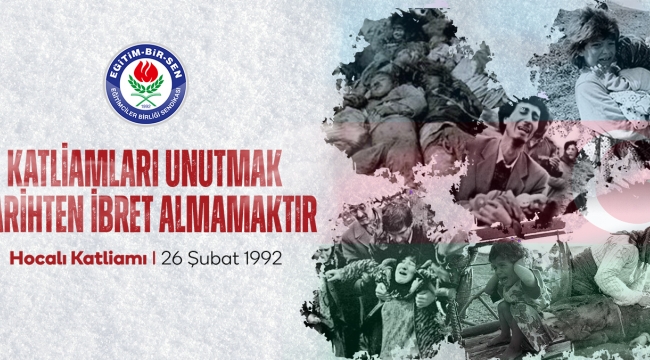 Katliamları unutmak tarihten ibret almamaktır