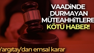 Vaadinde durmayan mteahhitlere kt haber