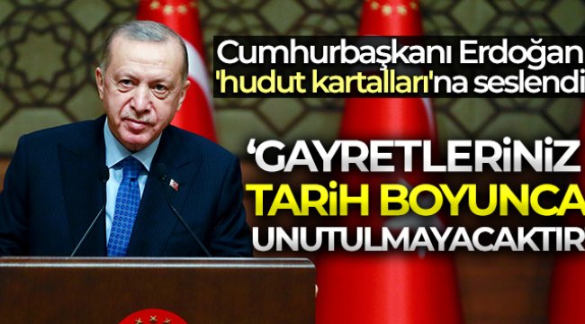 Cumhurba?kan? Erdo?an 'hudut kartallar?'na seslendi