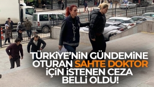 Trkiyenin gndemine oturan sahte doktor 13 y?l hapis cezas? ile yarg?lanacak