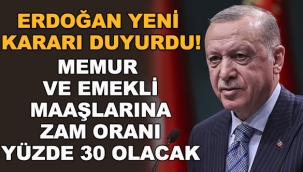 Memur ve emekli maaş artışını yüzde 30 olarak yeniden belirledik