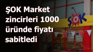 ?OK Market zincirleri 1000 rnde fiyat? sabitledi