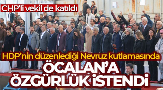 CHP'li vekilin katıldığı Nevruz kutlamasında Öcalan'a özgürlük istendi