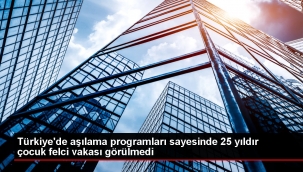 Türkiye'de aşılama programları sayesinde 25 yıldır çocuk felci vakası görülmedi