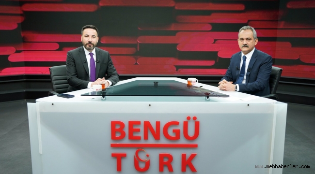 BAKAN ÖZER, BENGÜ TÜRK TV'YE KONUK OLDU