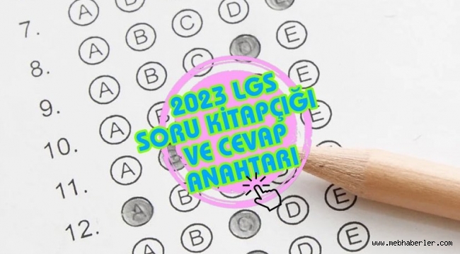 LGS Soru Kitapçıkları (Sayısal ve Sözel) ve cevap anahtarları 