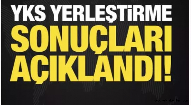 YKS yerleştirme sonuçları açıklandı!