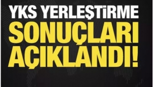 YKS yerleştirme sonuçları açıklandı!