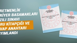 Ö?RETMENL?K KAR?YER BASAMAKLARI YAZILI SINAVI SORU K?TAPÇI?I VE CEVAP ANAHTARI YAYIMLANDI