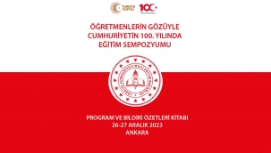 Ö?RETMENLER?N GÖZÜYLE CUMHUR?YET?N 100. YILINDA E??T?M SEMPOZYUMU K?TAPLA?TIRILDI