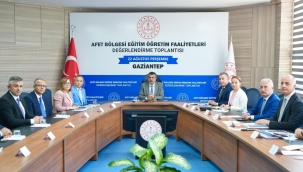 BAKAN TEK?N, GAZ?ANTEP'TE AFET BÖLGES? E??T?M Ö?RET?M FAAL?YETLER? DE?ERLEND?RME TOPLANTISI'NA KATILDI