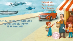 TUTUM, YATIRIM VE TÜRK MALLARI HAFTASI, "YERL? ÜRET?M" TEMALI ETK?NL?KLERLE KUTLANACAK