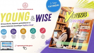 LİSE ÖĞRENCİLERİNE YÖNELİK HAZIRLANAN "YOUNG & WISE" DERGİSİNİN İKİNCİ SAYISI YAYIMLANDI