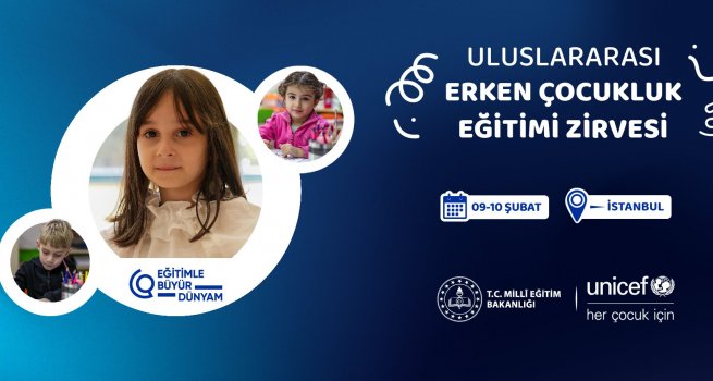 MEB, ERKEN ÇOCUKLUK EĞİTİMİNİ ULUSLARARASI ARENADA ELE ALACAK